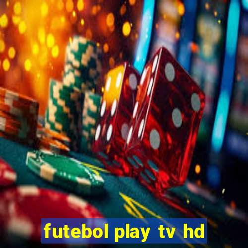 futebol play tv hd